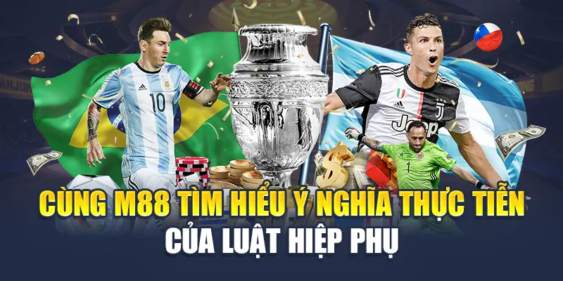 Luật Hiệp Phụ – Kiến Thức Không Thể Bỏ Qua Năm 2025 3 Cùng M88 tìm hiểu ý nghĩa thực tiễn của luật hiệp phụ