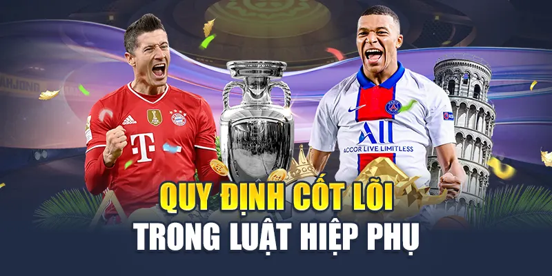Luật Hiệp Phụ – Kiến Thức Không Thể Bỏ Qua Năm 2025 2 Quy định cốt lõi trong luật hiệp phụ